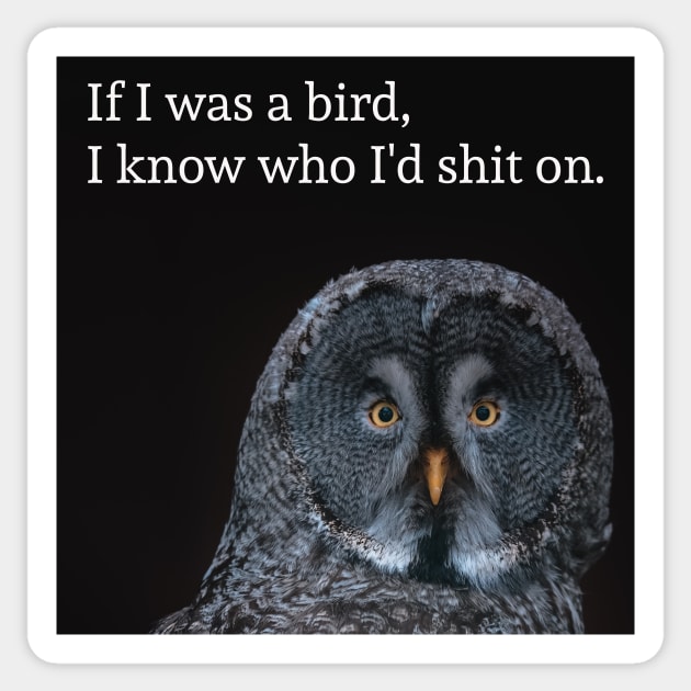 you are bird sh*t Sticker by Sagansuniverse